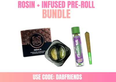 Rosin + $1 Infused Pre-Roll Bundle