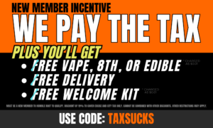We Pay Your Tax + Free Delivery + Almost Free 8th, Vape, or Edible picture