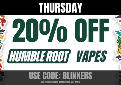 Thursday: 20% off Humble Root Vapes