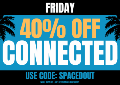 Friday: 40% off Connected