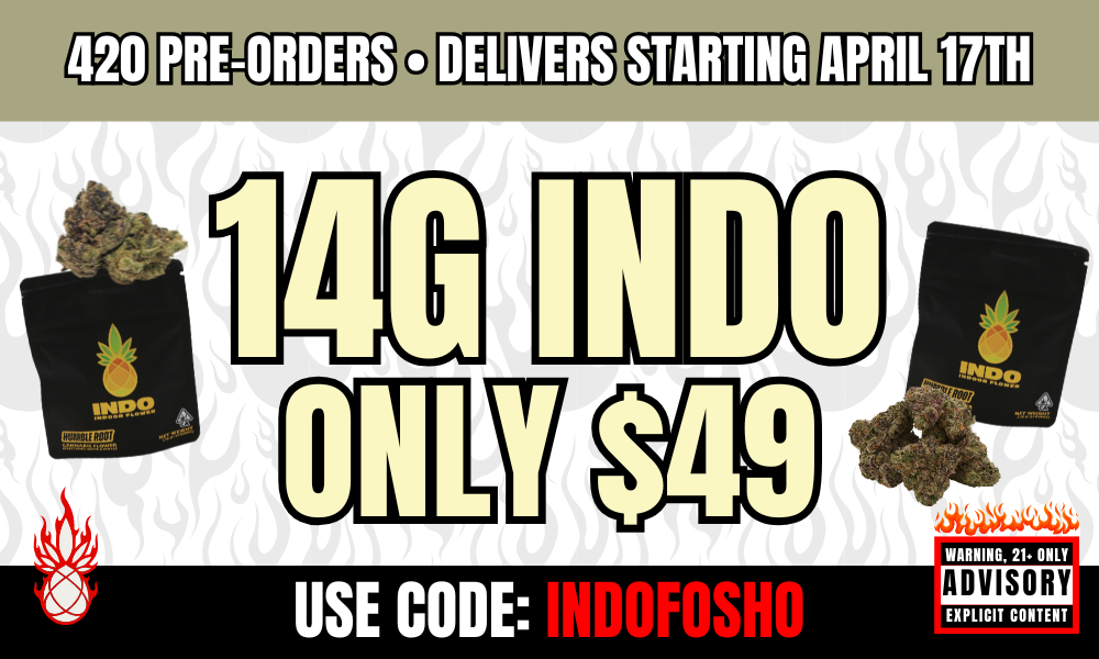 14g INDO only $49