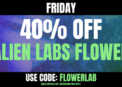 Friday: 40% off Alien Labs Flower