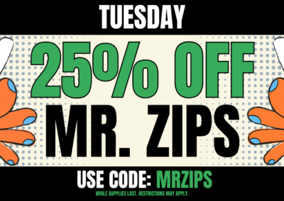 Tuesday: 25% off Mr. Zips